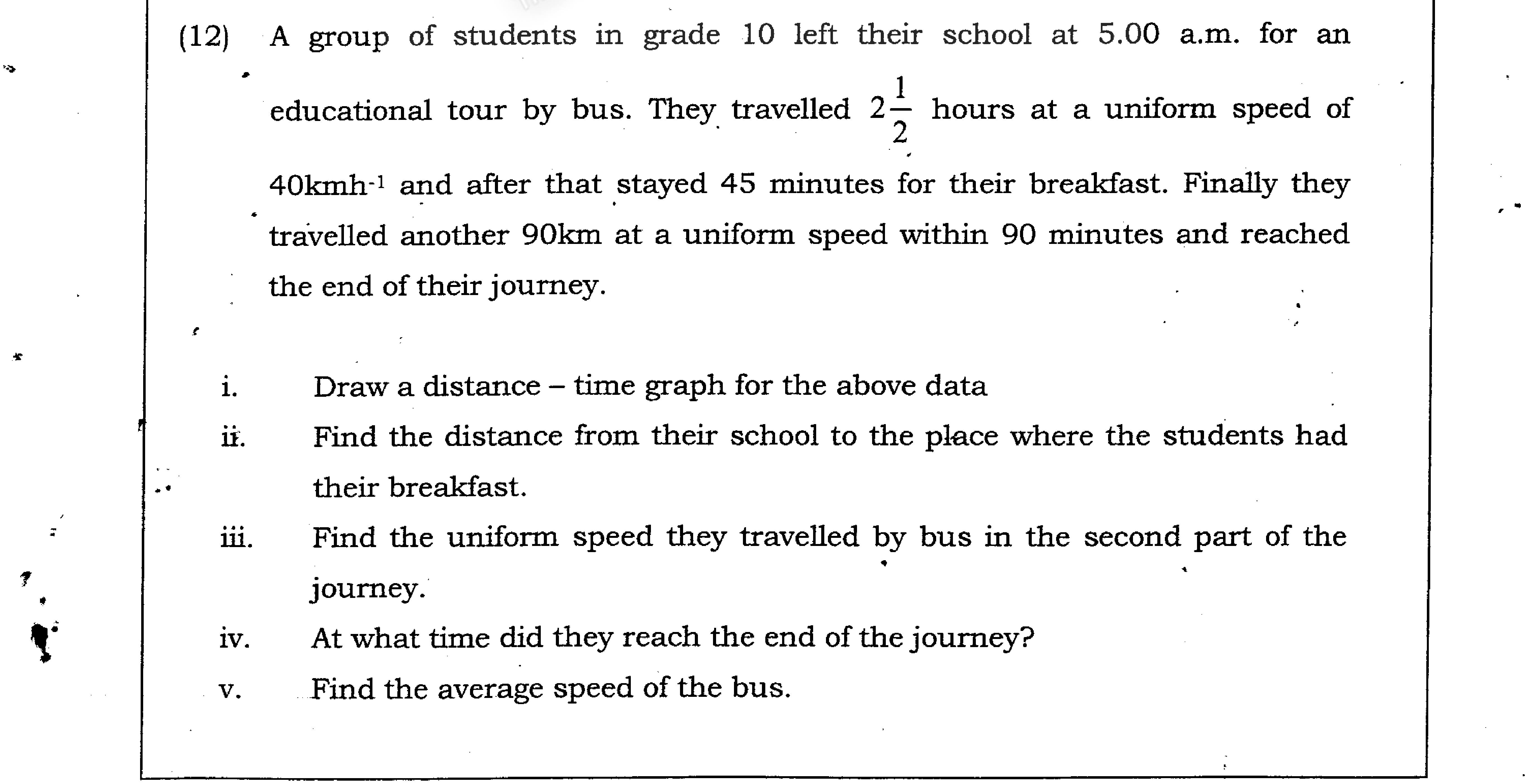 Paper II Part B Q12: Distance-time graph of a bus trip; speeds and arrival time