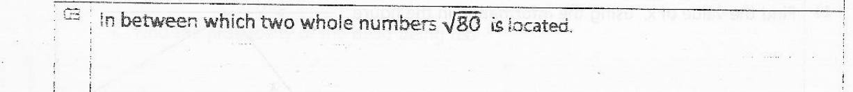 Paper I Part A Q3: Two consecutive whole numbers between which a square root lies