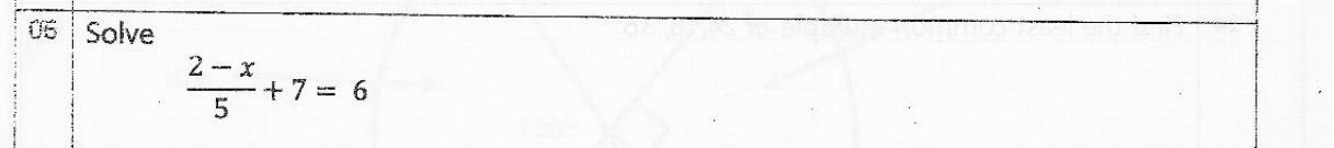 Paper I Part A Q6: Solve a linear equation containing a fraction