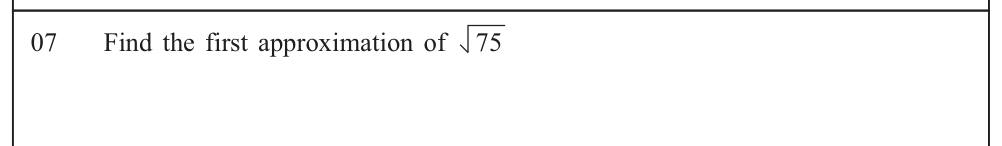 Paper I Part A Q7: First approximation of a square root