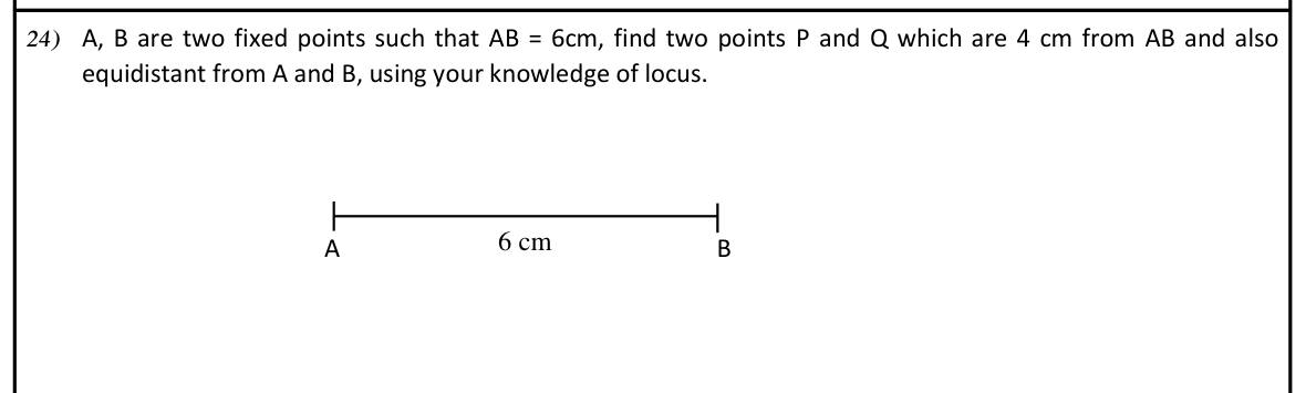 Paper I Part I Q24: Locate points using perpendicular bisector and parallel loci