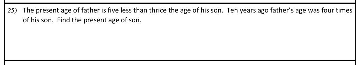 Paper I Part I Q25: Form and solve equations for an age problem