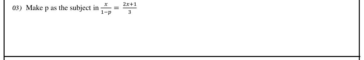 Paper I Part I Q3: Change the subject of a formula with a fraction
