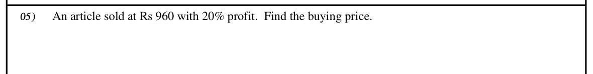 Paper I Part I Q5: Cost price from selling price and profit percentage