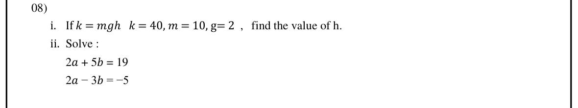 Paper I Part II Q8(i-iii): Substitute in a formula; solve simultaneous and linear equations