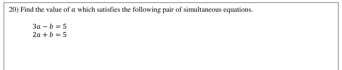 Paper I Part A Q20: Solve a pair of simultaneous equations for one unknown
