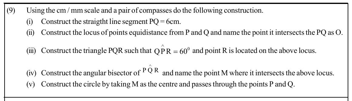 Paper II Part B Q9: Construct a perpendicular bisector, a triangle, angle bisector and circle