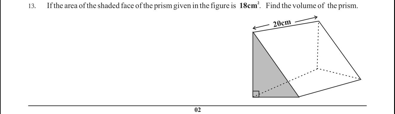 Paper I Part A Q13: Volume of a triangular prism from cross-section area and length