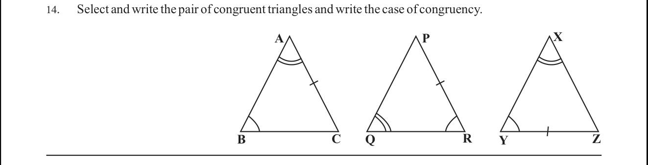 Paper I Part A Q14: Pick the congruent pair of triangles and state the condition