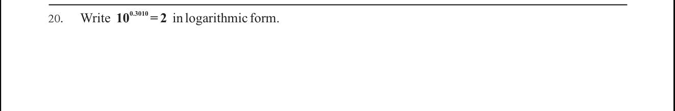 Paper I Part A Q20: Write an index statement in logarithm form