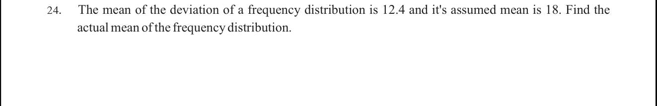 Paper I Part A Q24: Actual mean from assumed mean and mean deviation