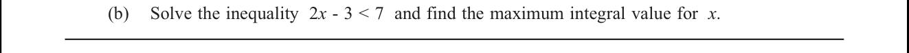 Paper II Part A Q4(b): Solve a linear inequality; greatest integer solution