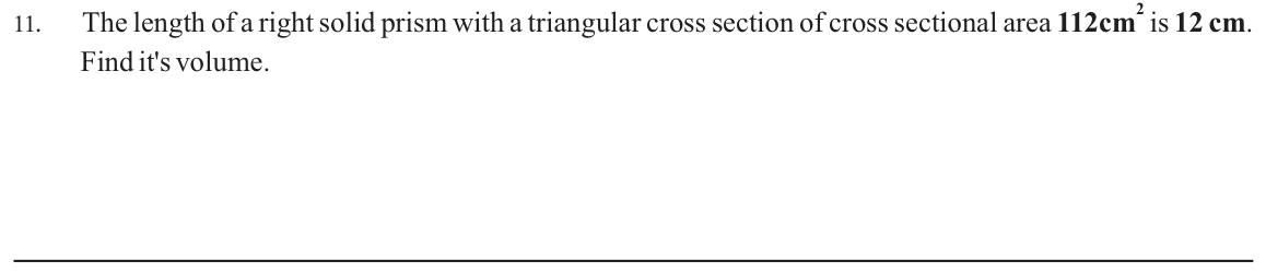 Paper I Part A Q11: Volume of a prism from cross-section area and length