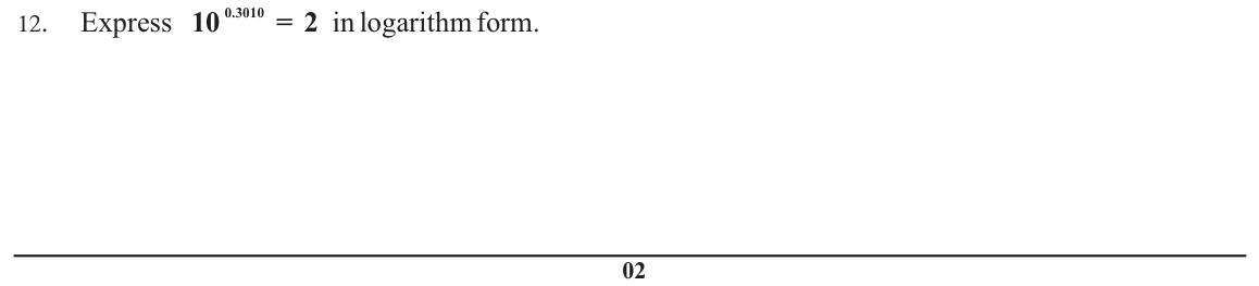 Paper I Part A Q12: Convert an index statement to logarithm form
