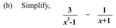 Paper II Part A Q3(b): Subtract algebraic fractions with a difference-of-squares denominator