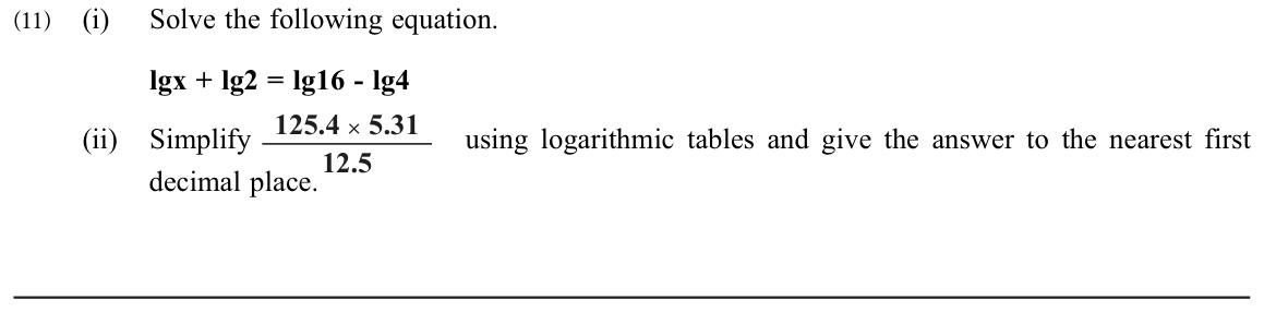 Paper II Part B Q11: Solve a log equation; evaluate a product-quotient with log tables