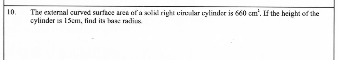 Paper I Part A Q10: Base radius of a cylinder from curved surface area and height