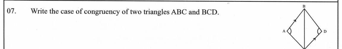 Paper I Part A Q7: State the congruency case for two triangles sharing a side