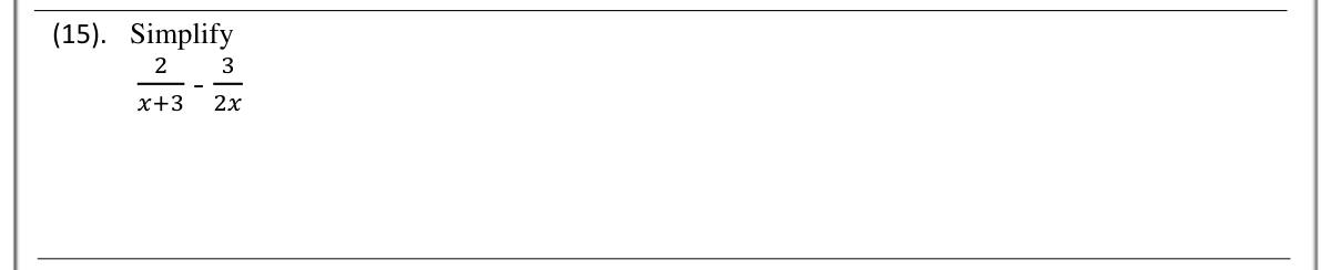 Paper I Part A Q15: Subtract algebraic fractions with unlike denominators