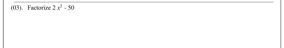 Paper I Part A Q3: Factorise using a common factor and difference of squares