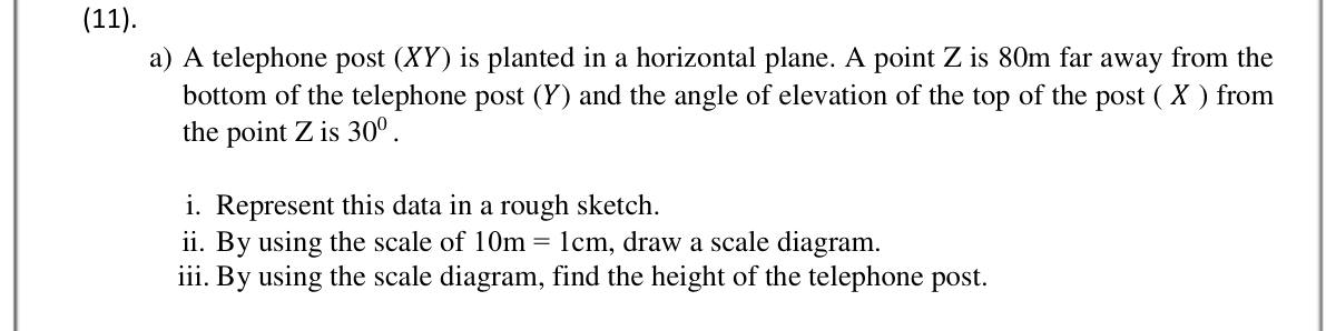 Paper II Part B Q11(a): Scale diagram from an angle of elevation