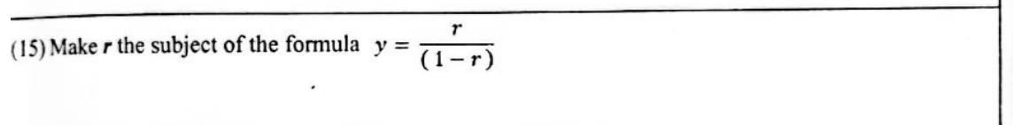 Paper I Part A Q15: Change the subject of a formula with r in the denominator