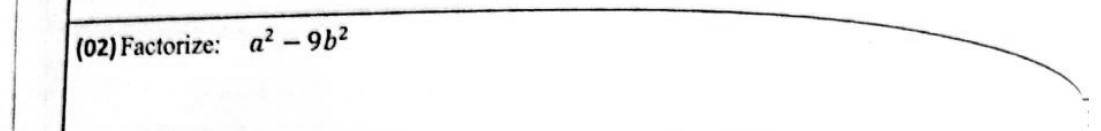 Paper I Part A Q2: Factorise a difference of two squares