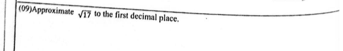 Paper I Part A Q9: Approximate a square root to one decimal place