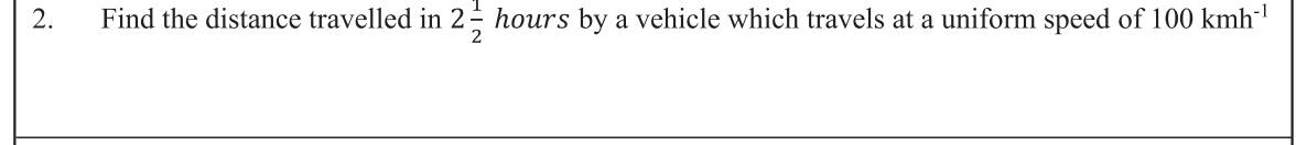 Paper I Part A Q2: Distance from a uniform speed and a time
