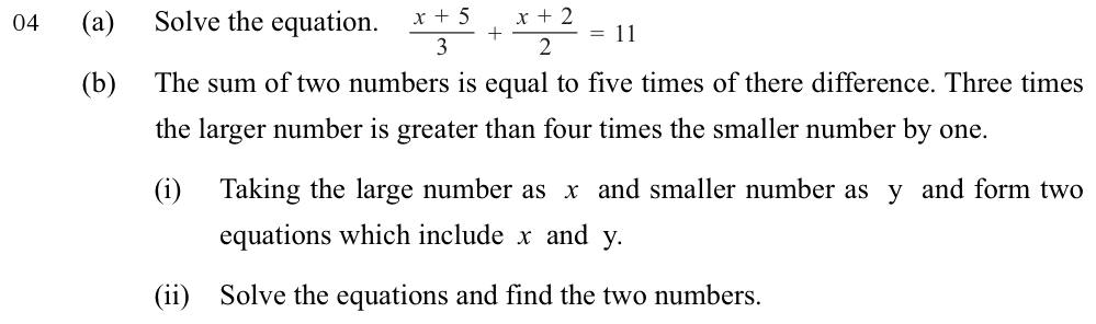 Paper II Part - Q4: Linear equation with fractions; simultaneous equations word problem