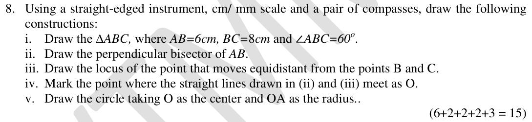 Paper II Part B Q8: Construct a triangle, two perpendicular bisectors and the circumcircle