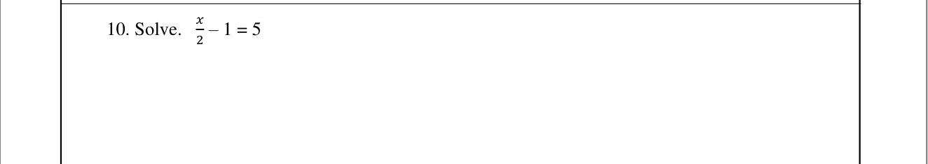 Paper I Part A Q10: Solve a simple linear equation with a fraction