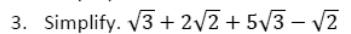 Paper I QI.3: Collect like surds in a four-term expression