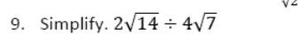Paper I QI.9: Divide surds and simplify