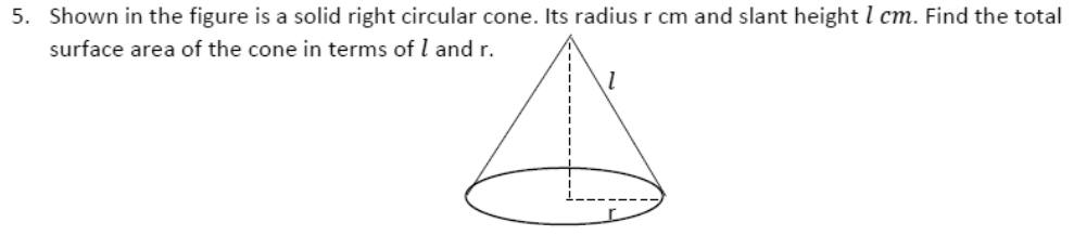 Paper I QI.5: Cone surface area formula in r and l
