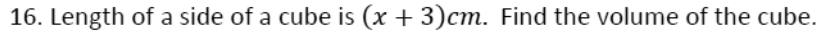Paper I Q16: Volume of a cube with side x + 3