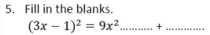 Paper I Q5: Fill blanks in a squared binomial