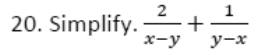 Paper I Q20: Add fractions with x − y and y − x