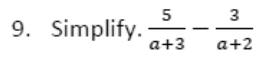 Paper I Q9: Subtract fractions with (a + 3) and (a + 2)