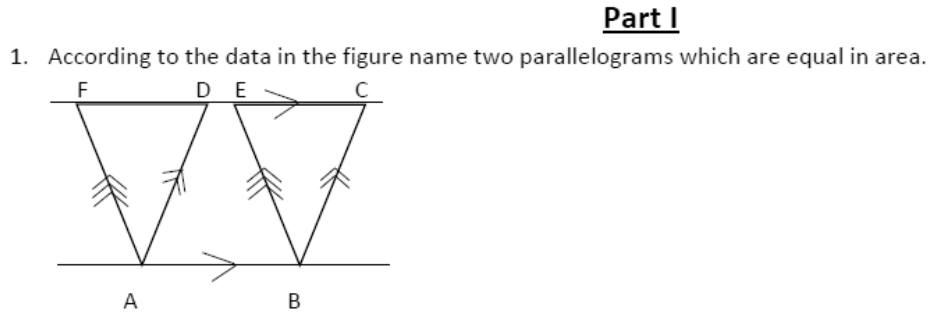 Paper I Q1: Name two parallelograms of equal area on one base