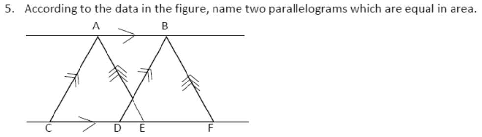 Paper I Q5: Name two parallelograms of equal area