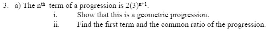 Paper I QII.3(a): Show a general term gives a GP and find a, r