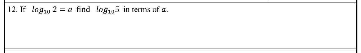 Paper I Part A Q12: Express log 5 in terms of log 2