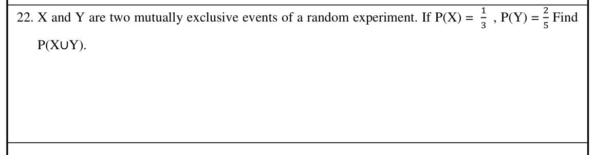 Paper I Part A Q22: Union probability of mutually exclusive events