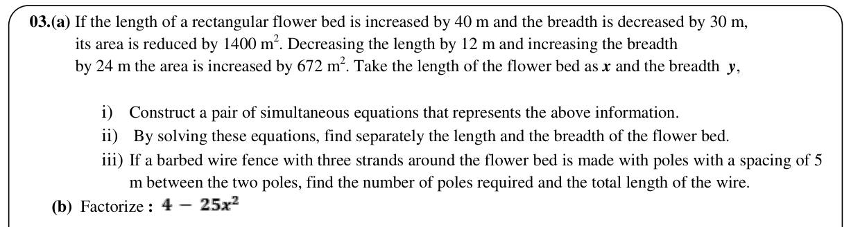 Paper II Part A Q3: Flower bed dimensions by simultaneous equations; fencing; factorise