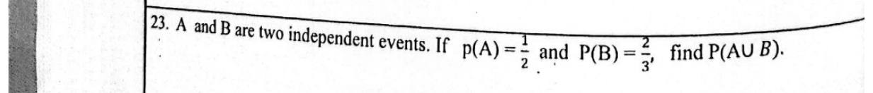 Paper I Part A Q23: Probability of a union of independent events