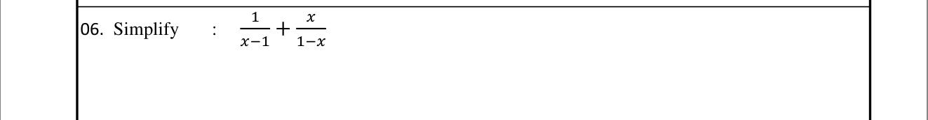 Paper I Part A Q6: Add algebraic fractions with opposite denominators