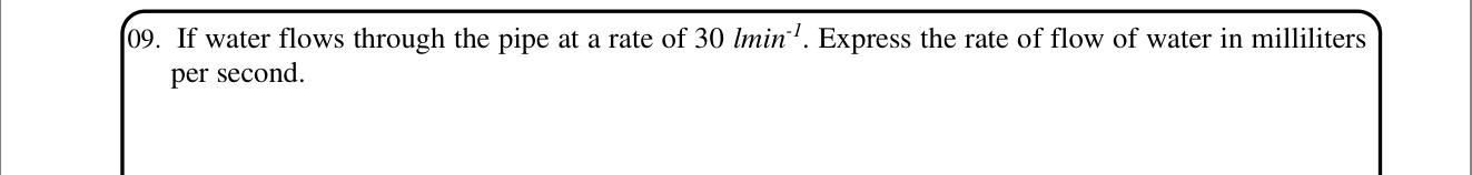 Paper I Part A Q9: Convert litres per minute to millilitres per second