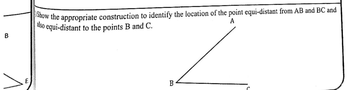 Paper I Part A Q25: Locate a point using an angle bisector and a perpendicular bisector
