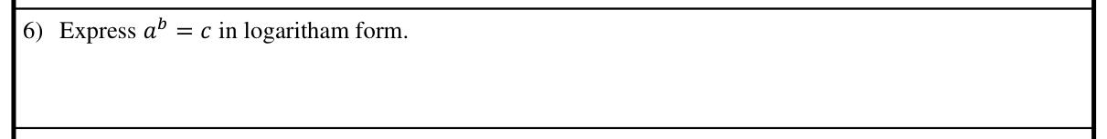 Paper I Part A Q6: Write an index statement in logarithm form